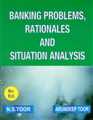 Banking Problems, Rationales and Situation Analysis